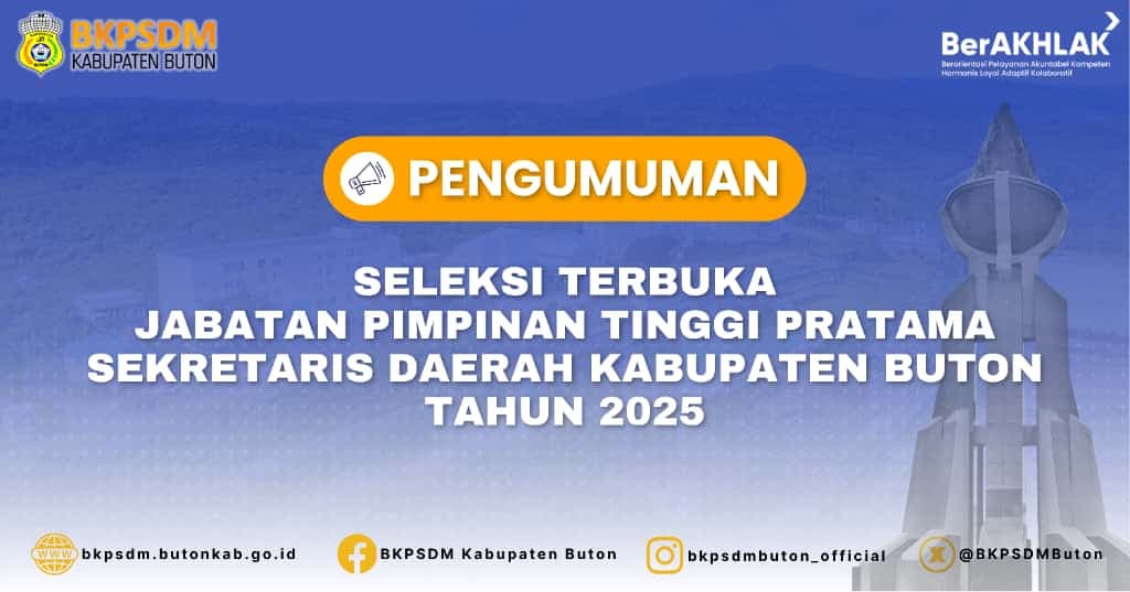 Pengumuman Seleksi Terbuka Jabatan Pimpinan Tinggi Pratama Sekretaris Daerah Kabupaten Buton Tahun 2025